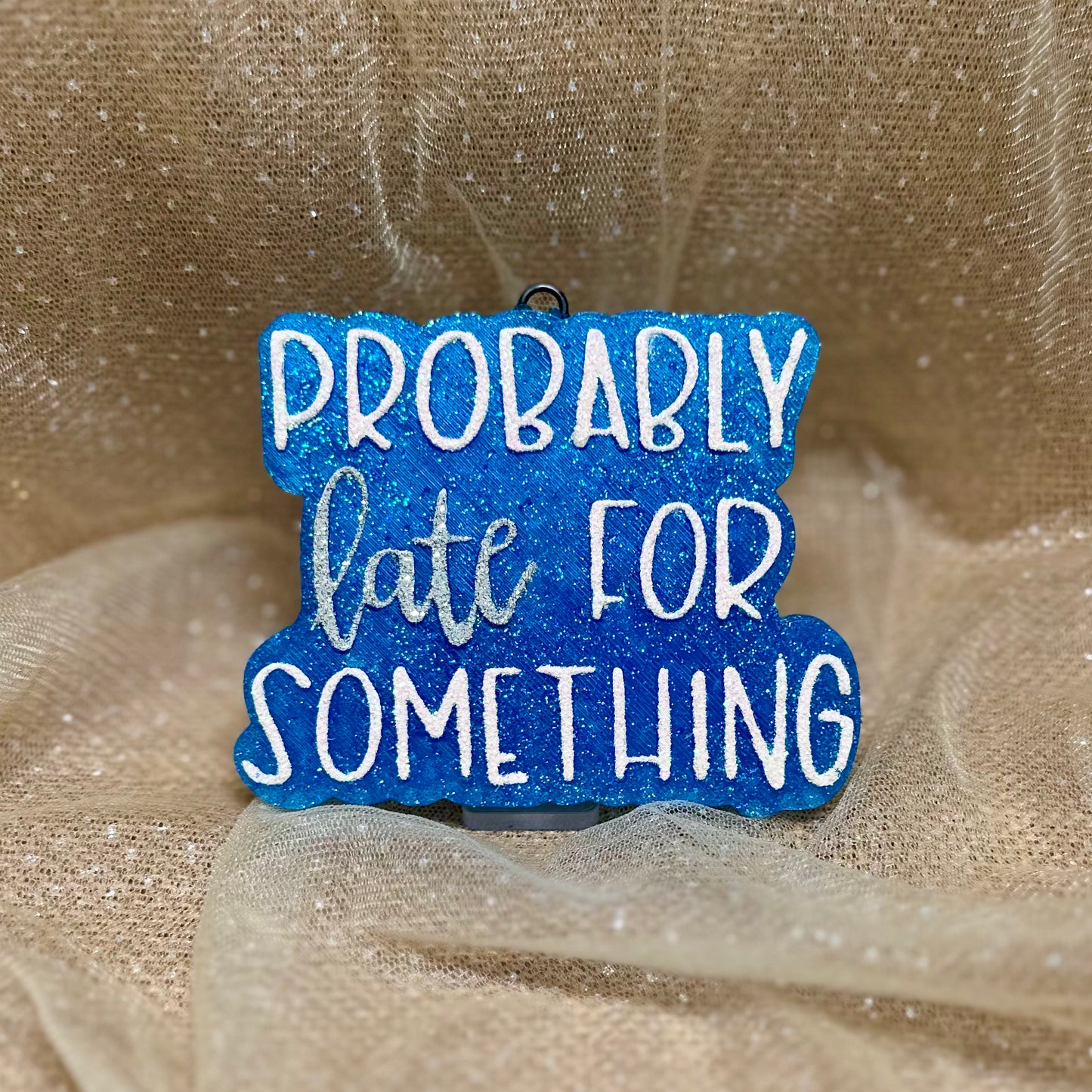 Probably Late For Something - Freshie