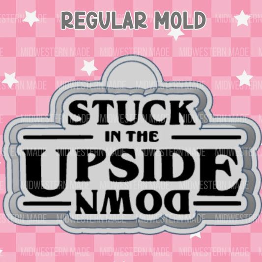 Stuck In The Upside Down - Freshie