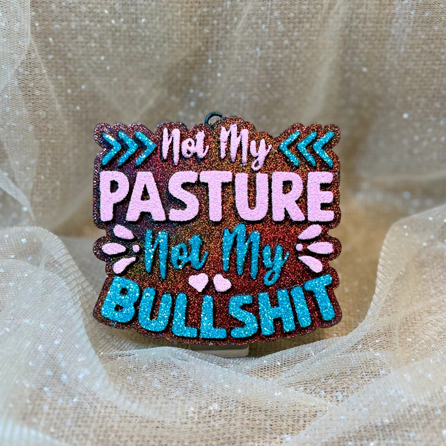 Not My Pasture Not My Bullshit - Freshie